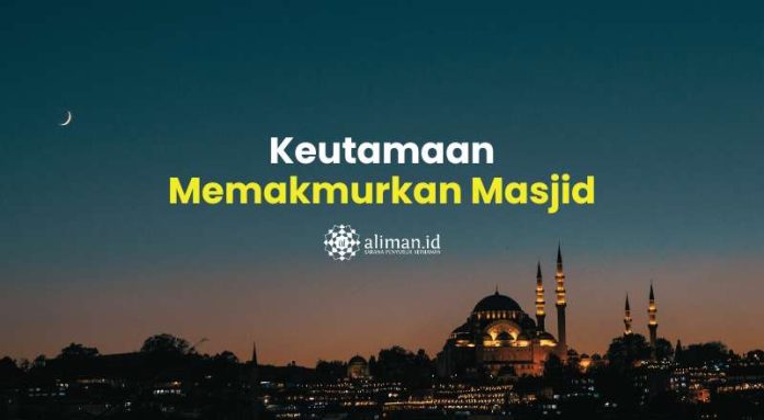 Cara Mudah Memakmurkan Masjid
